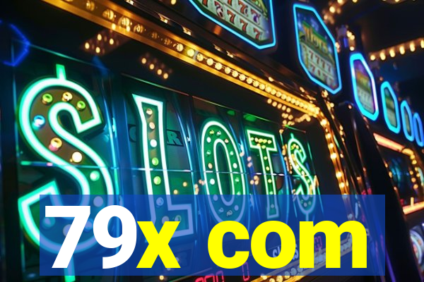 79x com